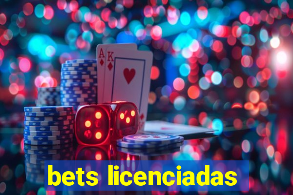 bets licenciadas